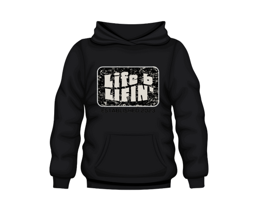 Life b Lifin' hoodie