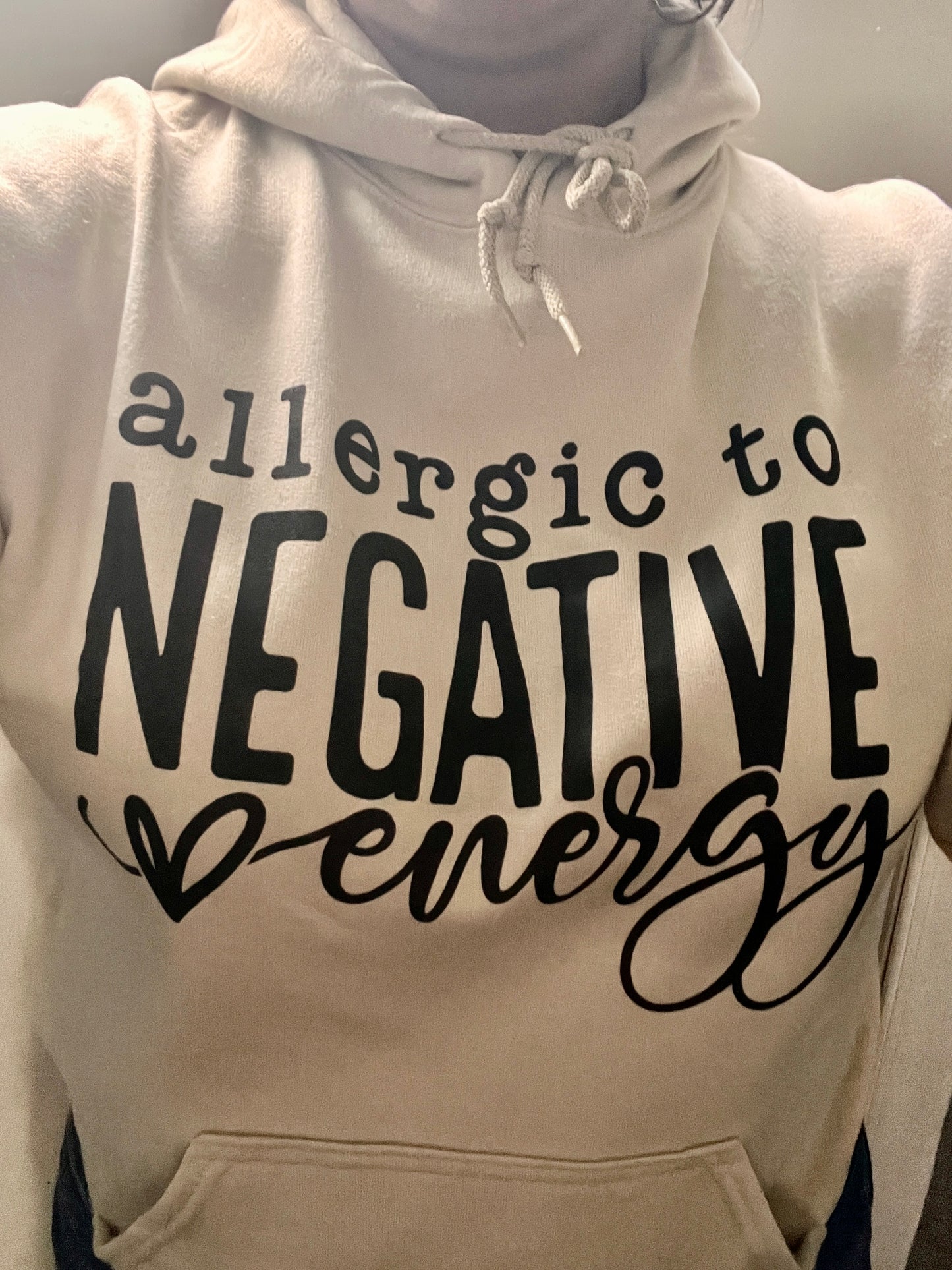 Allergic to NEGATIVE Energy